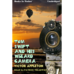 Tom Swift and His Wizard Camera