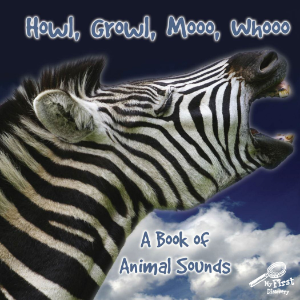 Howl, Growl, Mooo, Whooo, A Book of Animals Sounds-logo