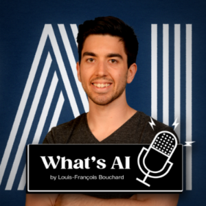 What's AI Podcast by Louis-François Bouchard-logo