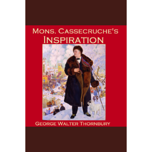 Mons. Cassecruche's Inspiration