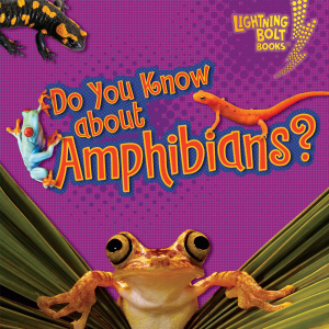 Do You Know about Amphibians?