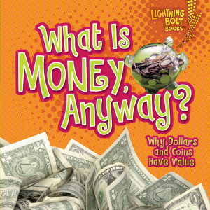 What Is Money, Anyway?