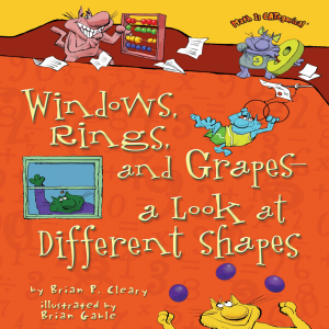 Windows, Rings, and Grapes — a Look at Different Shapes