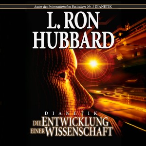 Dianetik: Die Entwicklung Einer Wissenschaft