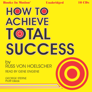 How To Achieve Total Success