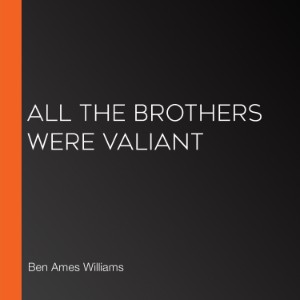 All the Brothers Were Valiant