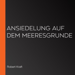 Ansiedelung auf dem Meeresgrunde