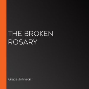 The Broken Rosary