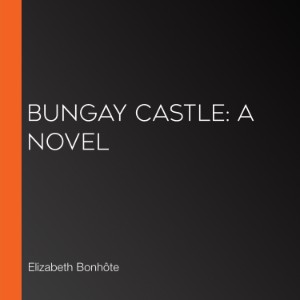 Bungay Castle: A Novel