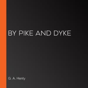 By Pike and Dyke