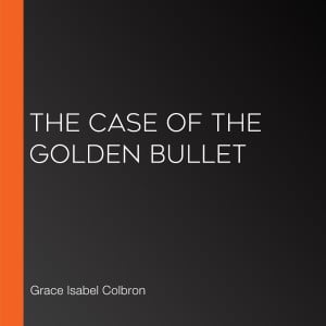 The Case of the Golden Bullet