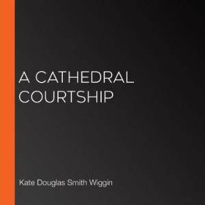 A Cathedral Courtship