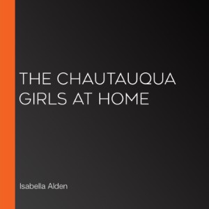 The Chautauqua Girls at Home