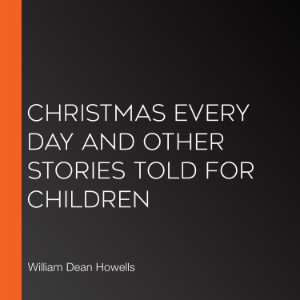 Christmas Every Day and Other Stories Told for Children-logo