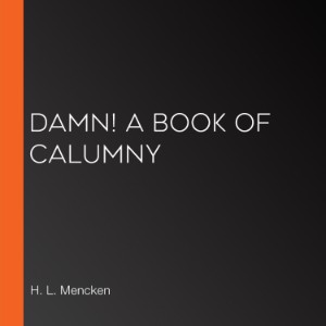 Damn! A Book of Calumny