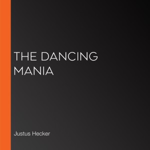 The Dancing Mania