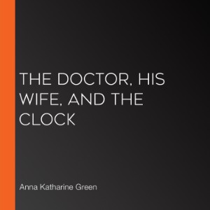The Doctor, his Wife, and the Clock