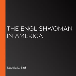 The Englishwoman in America
