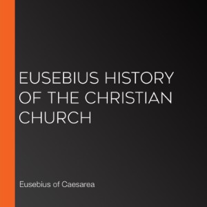 Eusebius History of the Christian Church