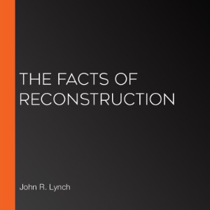The Facts of Reconstruction