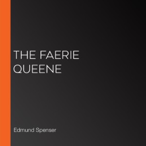 The Faerie Queene (Librovox)