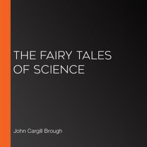 The Fairy Tales of Science