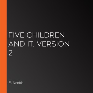 Five Children and It, Version 2