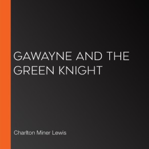 Gawayne and the Green Knight