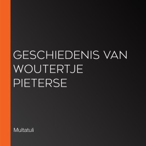 Geschiedenis van Woutertje Pieterse