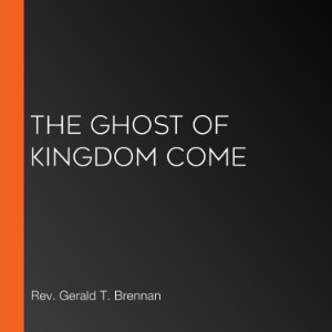 The Ghost of Kingdom Come