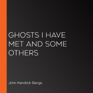 Ghosts I Have Met and Some Others