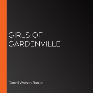 Girls of Gardenville