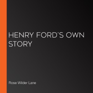 Henry Ford's Own Story