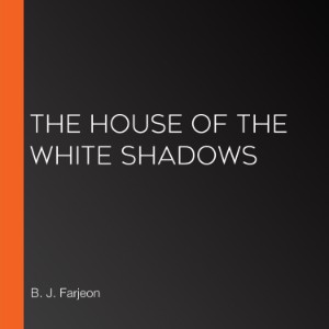 The House of the White Shadows