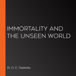 Immortality and the Unseen World