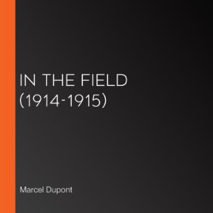In the Field (1914-1915)