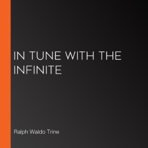 In Tune with the Infinite