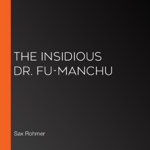 The Insidious Dr. Fu-Manchu