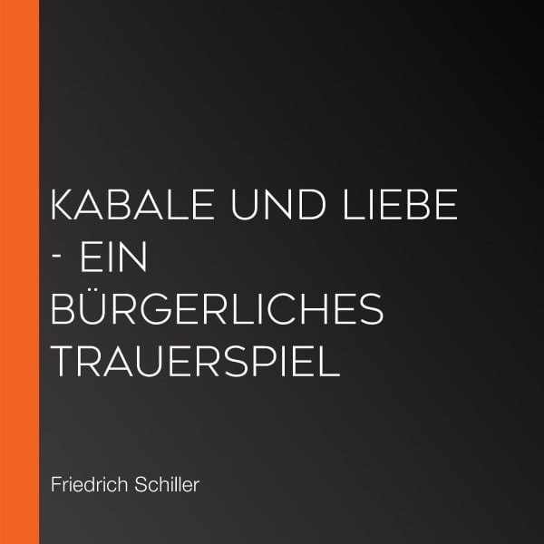 Warum Ist Kabale Und Liebe Ein Bürgerliches Trauerspiel Kabale und Liebe - Ein bürgerliches Trauerspiel | Listen to Podcasts On