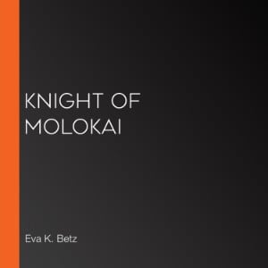 Knight of Molokai