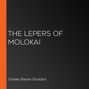 The Lepers of Molokai