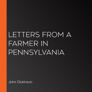 Letters from a Farmer in Pennsylvania