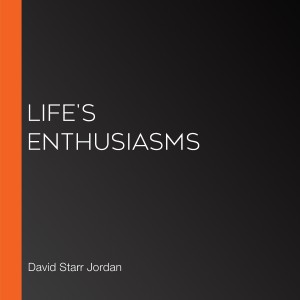 Life's Enthusiasms