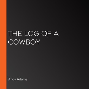 The Log of a Cowboy