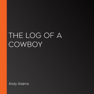 The Log of a Cowboy