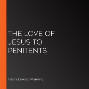The Love of Jesus to Penitents