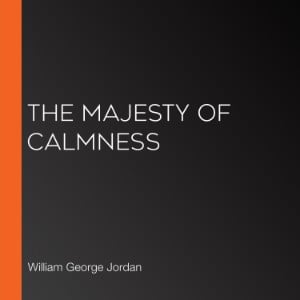 The Majesty of Calmness