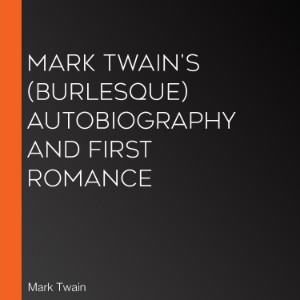 Mark Twain's (Burlesque) Autobiography and First Romance-logo