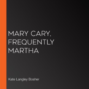 Mary Cary, Frequently Martha
