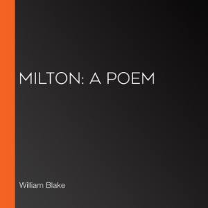 Milton: a Poem